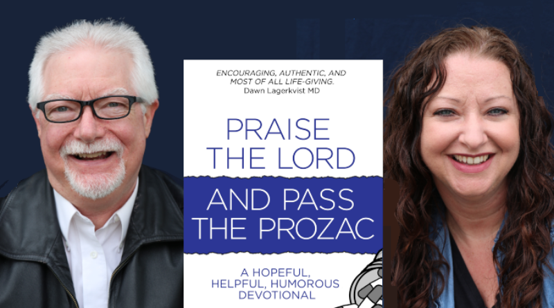 James Watkins Faith Watkins Praise the Lord and Pass the Prozac