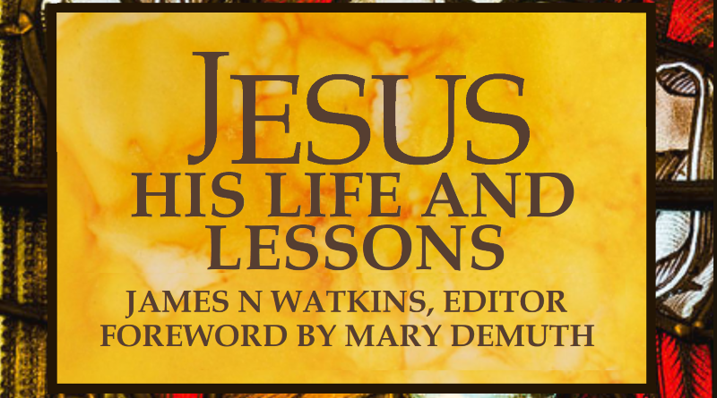 Jesus His Life and Lessons